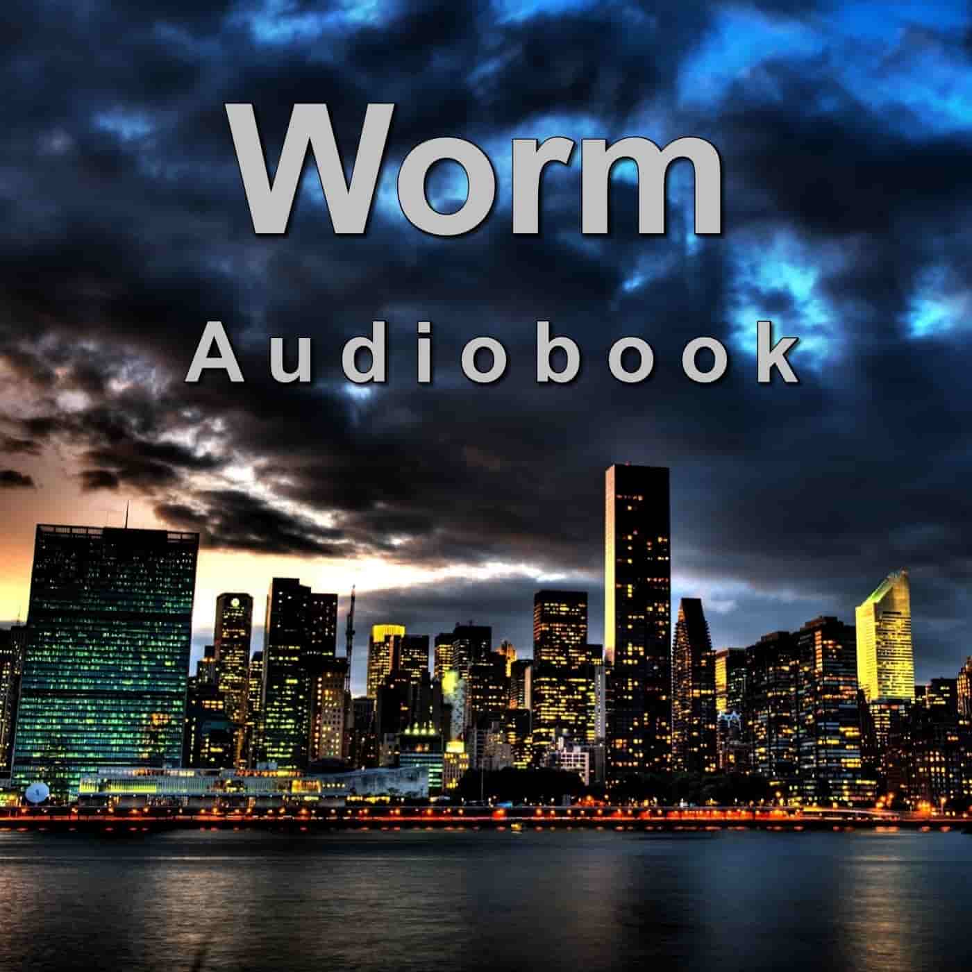 Worm Audiobook